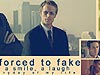 Forced to Fake